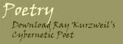 POETRY: Ray Kurzweil's Cybernetic Poet